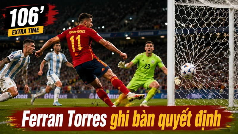 Ferran Torres ghi bàn quyết định ở phút 106 trận chung kết World Cup 2026